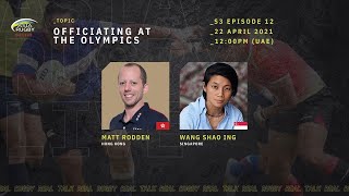 Asia Rugby Live S3 Episode  12 Officiating at the Olympics