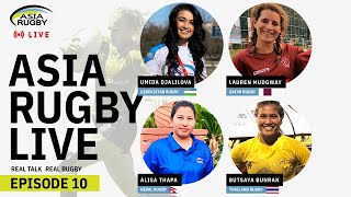 Asia Rugby Live Episode 10
