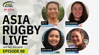 Asia Rugby Live Episode 8