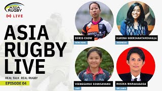 Asia Rugby Live Episode 4